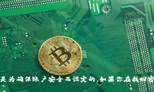 抱歉，我无法提供小狐钱包或任何其他平台的验证码信息。验证码通常是为确保账户安全而设定的。如果你在找回密码或登录时遇到问题，建议直接联系相关平台的客服支持以获得帮助。
